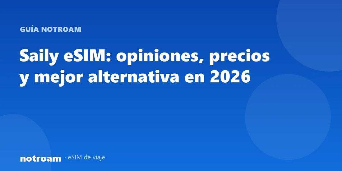 Saily eSIM: opiniones, precios y mejor alternativa en 2026