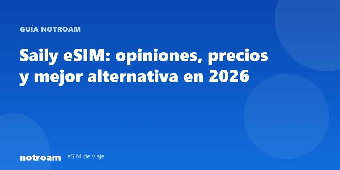 Saily eSIM: opiniones, precios y mejor alternativa en 2026
