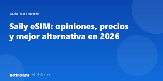 Saily eSIM: opiniones, precios y mejor alternativa en 2026